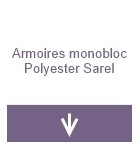 Armoire monobloc Polyester - Sarel