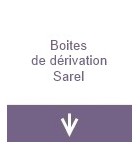 Boîtes de dérivation - Sarel