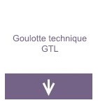 Goulotte technique GTL
