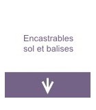 Encastrables sol et balises