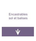 Encastrables sol et balises