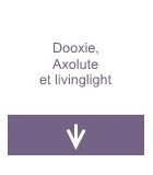 Dooxie, Axolute et livinglight