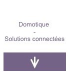 Domotique - Solutions connectées