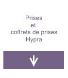 Prises et coffrets de prises Hypra