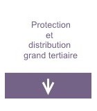 Protection et distribution grand tertiaire