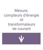 Mesure, compteurs d'énergie et transformateurs de courant