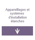 Appareillages et Système d'Installation Etanche