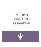 Mureva tube PVC résidentiel