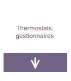 Thermostats, gestionnaires