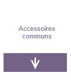 Accessoires communs