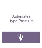 Automates type Premium