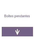 Boites pendantes