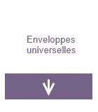 Enveloppes Universelles