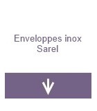 Enveloppes Inox