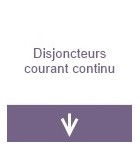 Disjoncteurs courant continu