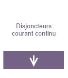 Disjoncteurs courant continu