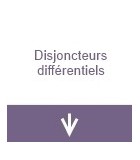 Disjoncteurs différentiels