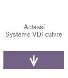 Actassi système VDI cuivre