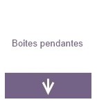 Boîtes pendantes