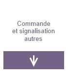 Commande et signalisation autres