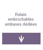 Relais embrochables - embase dédiée