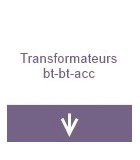 Transformateur B.T / B.T Acc