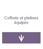 Coffrets et platines équipés