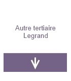 Autre tertiaire Legrand