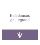 Baladeuses gd Legrand