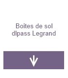 Boites de sol / dlpass Legrand