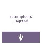 Interrupteurs Legrand
