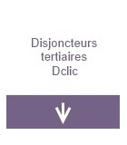 Disjoncteur tertiaire DCLIC